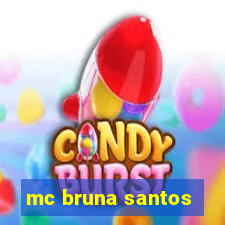 mc bruna santos